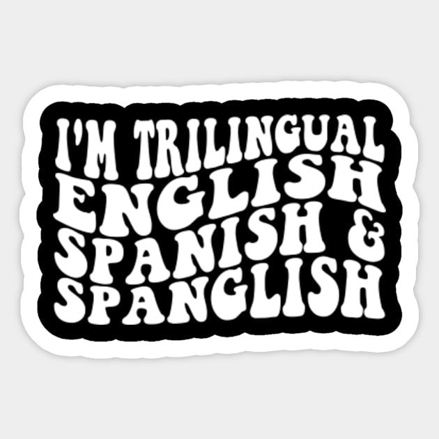 I'm Trilingual English Spanish & Spanglish Sticker by Kardio